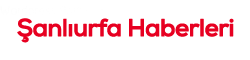 Son Dakika Şanlıurfa Haberleri