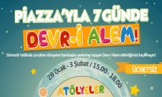 Piazza’da “7 Günde Devr –i Alem” başladı